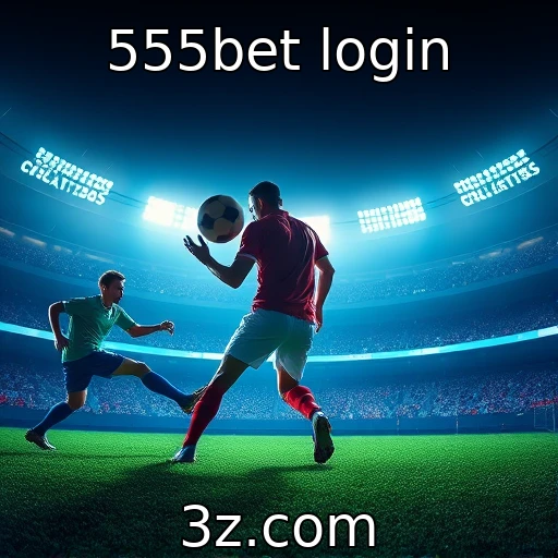 Descubra as Melhores Estratégias para Apostas Esportivas no 555bet