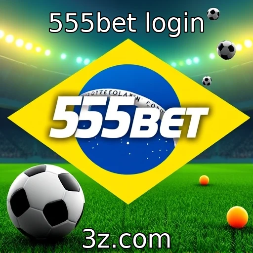 Descubra como o 555bet login transforma suas apostas esportivas